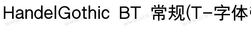 HandelGothic BT 常规(T字体转换